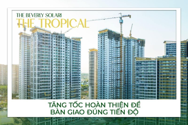 Tiến độ xây dựng phân khu Tropical